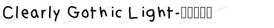 Clearly Gothic Light字体转换